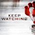 Keep Watching