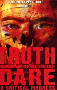 Truth or Dare?: A Critical Madness