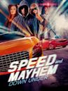 Speed and Mayhem Down Under Uncut and Unrated