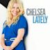 Chelsea Lately