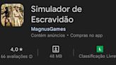 Google removes ‘Slavery Simulator’ game from store following a wave of criticism in Brazil