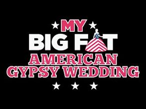 My Big Fat American Gypsy Wedding