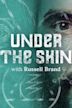 Under the Skin with Russell Brand