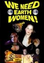 We Need Earth Women!