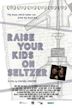 Raise Your Kids on Seltzer