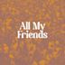 All My Friends