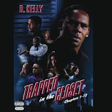 Trapped In The Closet (Chapters 1-12) [Explicit], R. Kelly - Qobuz