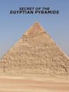 Secret of the Egyptian Pyramids