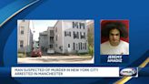 Wanted murder suspect from New York arrested in Manchester