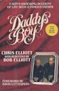 Daddy's Boy: A Son's Shocking Account of Life with a Famous Father