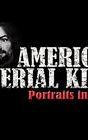 America's Serial Killers: Portraits in Evil