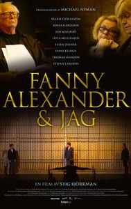 Fanny, Alexander & jag