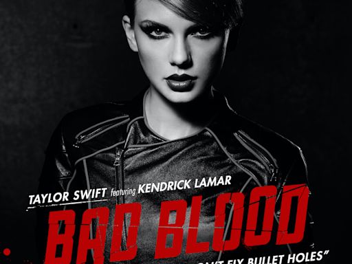 The Number Ones: Taylor Swift’s “Bad Blood” (Feat. Kendrick Lamar)