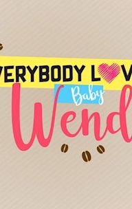 Everybody Loves Baby Wendy