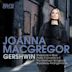 Gershwin: Rhapsody in Blue; Piano Concerto in F; The Gershwin Songbook; Broadway Arrangements