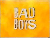 Bad Boys