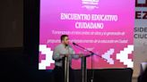 Participa Cruz Pérez Cuéllar en Encuentro Educativo Ciudadano