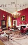 The White House: Its Historic Furnishings & First Families