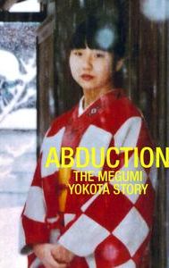 Abduction: The Megumi Yokota Story