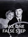 Take One False Step