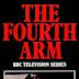 The Fourth Arm (TV series)