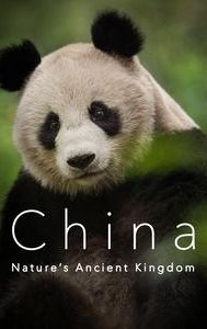 China: Nature's Ancient Kingdom