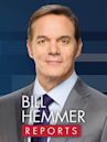 Bill Hemmer Reports