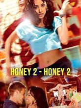 Honey 2 – Lass keinen Move aus