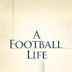 A Football Life