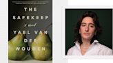 Yael van der Wouden on Displacement, Complicity, and Obsession in 'The Safekeep'