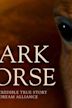 Dark Horse: The Incredible True Story of Dream Alliance
