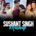 Sushant Singh Mashup