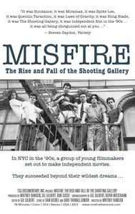 Misfire: The Rise and Fall of the Shooting Gallery