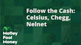 Follow the Cash: Celsius, Chegg, Nelnet