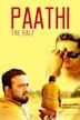 Paathi: The Half