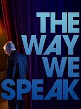 The Way We Speak