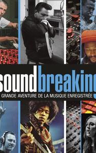 Soundbreaking, la grande aventure de la musique enregistrée