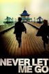 Never Let Me Go (2010 film)