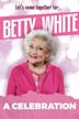 Betty White: A Celebration