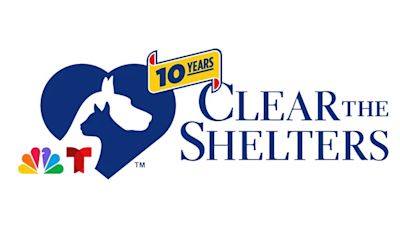 Clear the Shelters, NBCU Local Pet Adoption Campaign, Runs August 10-September 10