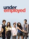 Underemployed