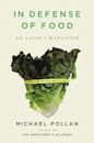 In Defense of Food: An Eater's Manifesto