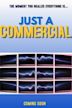 Just A Commercial | Action, Comedy, Drama