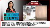 Burning, Drowning, Choking; People's 'Capital' Punishment; No Option But Leave Delhi? | Urban Debate
