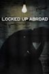 Locked Up Abroad