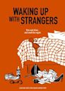 Waking Up with Strangers