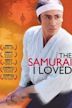 The Samurai I Loved