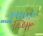 La Philo selon Philippe