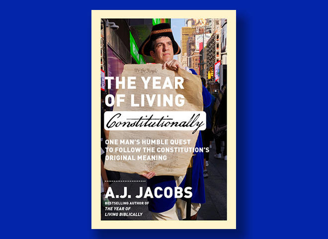 Book excerpt: "The Year of Living Constitutionally" by A.J. Jacobs