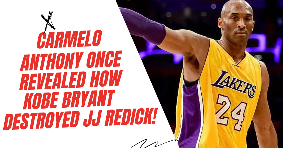 Carmelo Anthony revealed THIS shocking story of Kobe Bryant DESTROYING JJ Redick for ONE reason!